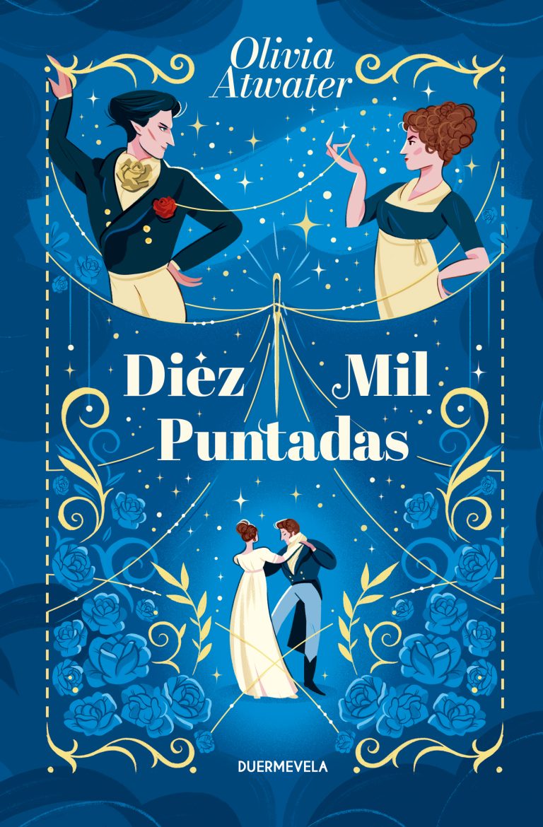 Cubierta de fondo azul rodeada de puntadas y rosas amarillas, en la parte superior aparecen Effie y lord Negraespina mirándose con complicidad, en la parte inferior aparecen Effie y Benedict bailando